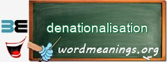 WordMeaning blackboard for denationalisation